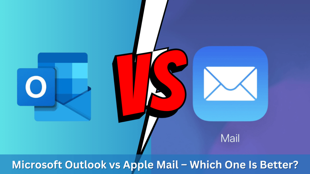 Microsoft Outlook vs Apple Mail