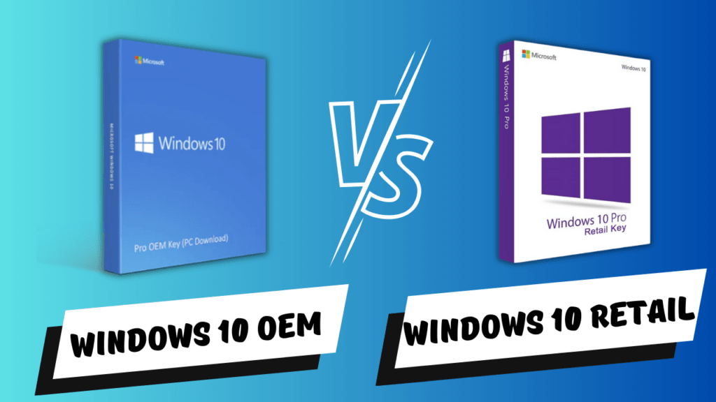 Windows 10 OEM vs Retail